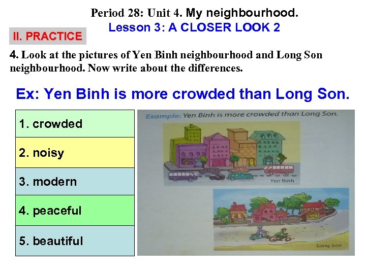 II. PRACTICE Period 28: Unit 4. My neighbourhood. Lesson 3: A CLOSER LOOK 2