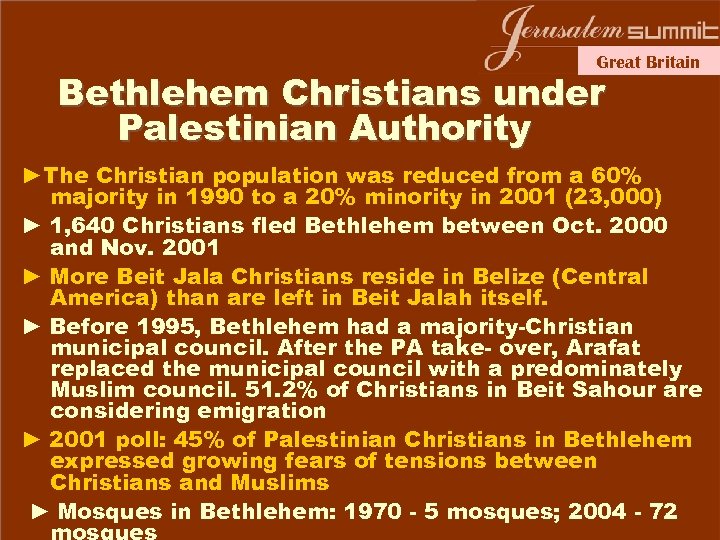 Great Britain Bethlehem Christians under Palestinian Authority ►The Christian population was reduced from a