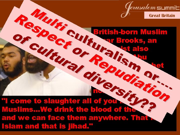 Mu Re lt sp i c British-born Muslim e of Antc ult Omar Brooks,