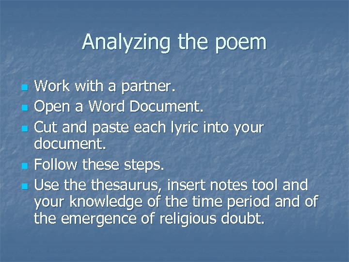 Analyzing the poem n n n Work with a partner. Open a Word Document.