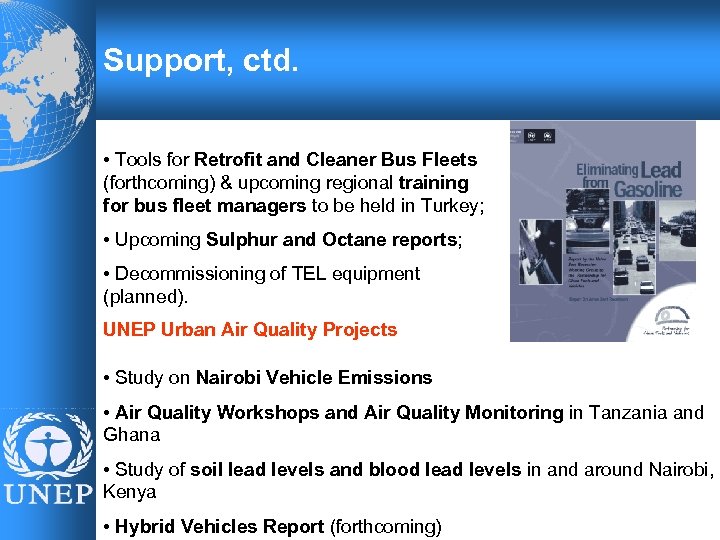 Support, ctd. • Tools for Retrofit and Cleaner Bus Fleets (forthcoming) & upcoming regional