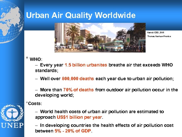 Urban Air Quality Worldwide Nairobi CBD, 2005 Thomas Harrison-Prentice ° WHO: – Every year