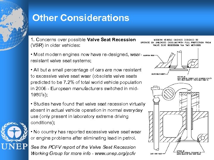 Other Considerations 1. Concerns over possible Valve Seat Recession (VSR) in older vehicles: •
