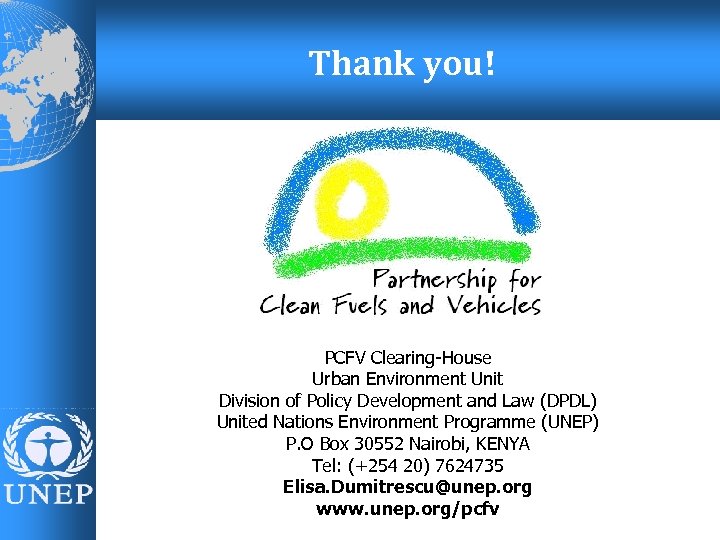 Thank you! PCFV Clearing-House Urban Environment Unit Division of Policy Development and Law (DPDL)