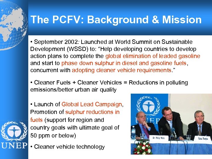 The PCFV: Background & Mission • September 2002: Launched at World Summit on Sustainable