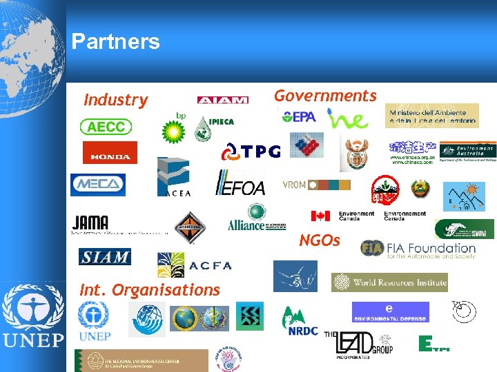 Partners Industry Governments NGOs Int. Organisations 