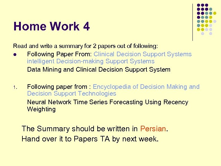 Home Work 4 Read and write a summary for 2 papers out of following: