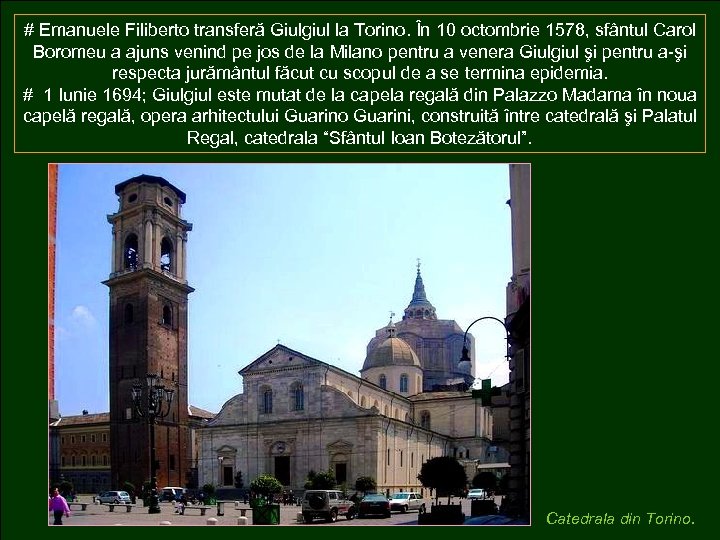 # Emanuele Filiberto transferă Giulgiul la Torino. În 10 octombrie 1578, sfântul Carol Boromeu