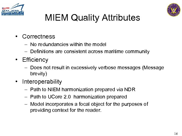 MIEM Quality Attributes • Correctness – No redundancies within the model – Definitions are