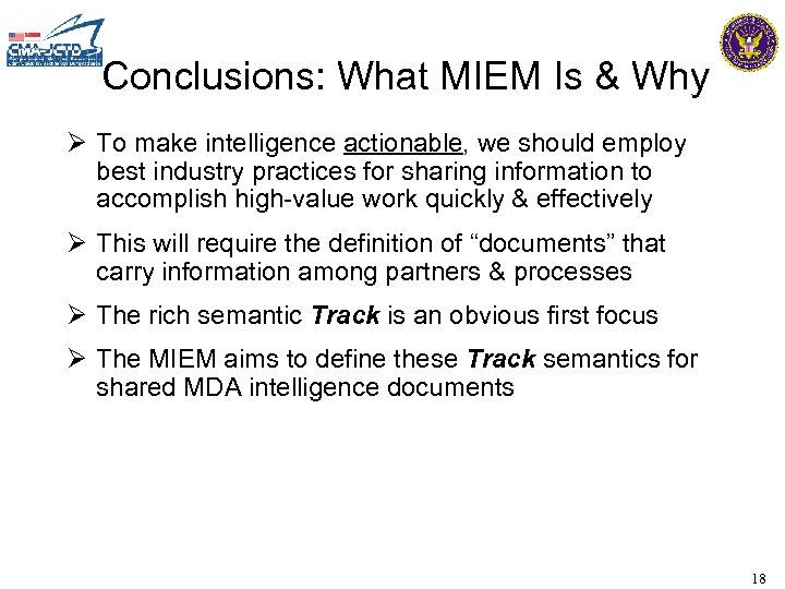 Conclusions: What MIEM Is & Why Ø To make intelligence actionable, we should employ