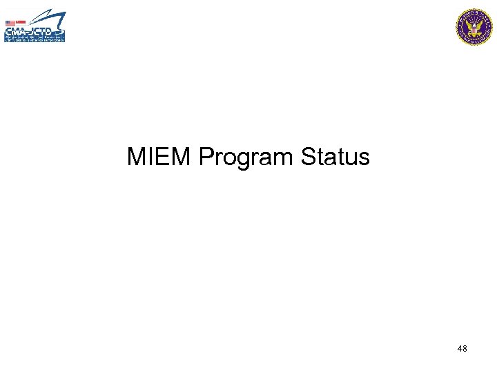 MIEM Program Status 48 