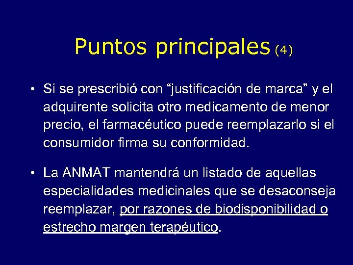 Puntos principales (4) • Si se prescribió con “justificación de marca” y el adquirente