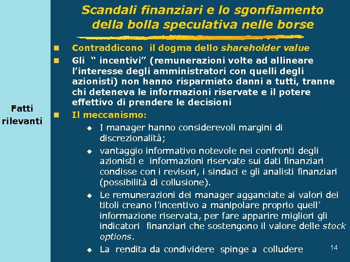 Scandali finanziari e lo sgonfiamento della bolla speculativa nelle borse n n Fatti rilevanti