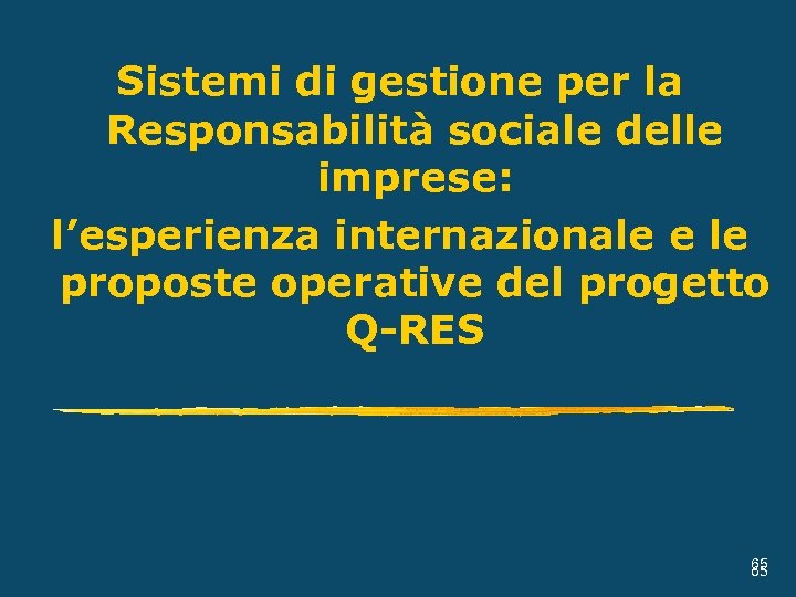 Sistemi di gestione per la Responsabilità sociale delle imprese: l’esperienza internazionale e le proposte
