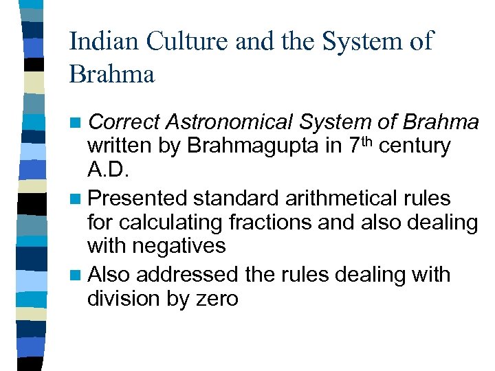 Indian Culture and the System of Brahma n Correct Astronomical System of Brahma written