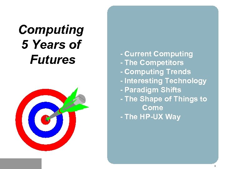 Computing 5 Years of Futures - Current Computing - The Competitors - Computing Trends