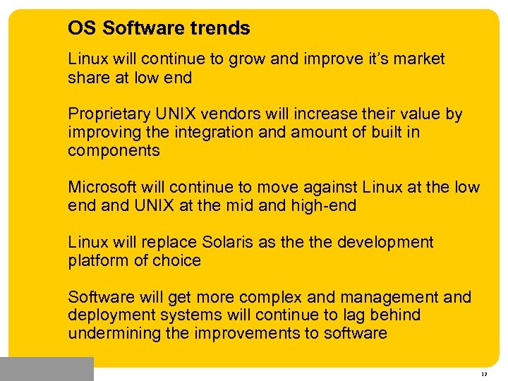 OS Software trends Linux will continue to grow and improve it’s market share at