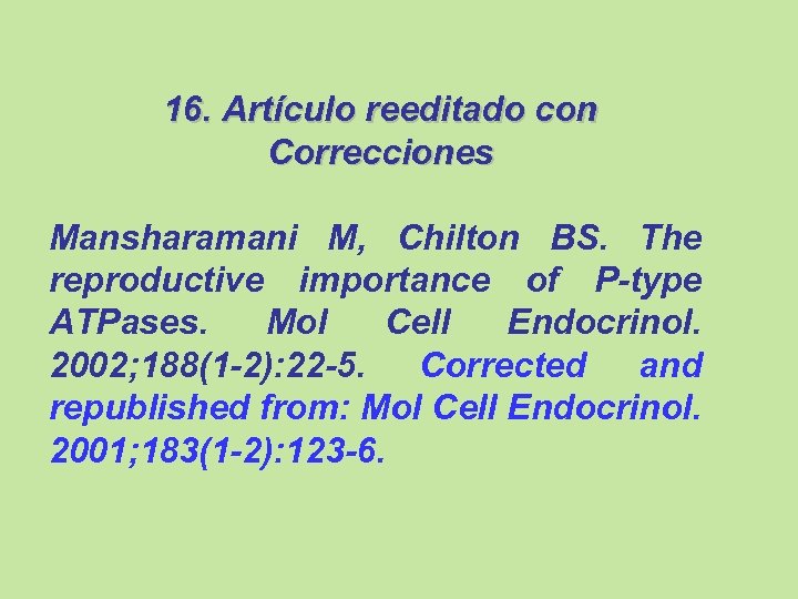 16. Artículo reeditado con Correcciones Mansharamani M, Chilton BS. The reproductive importance of P-type
