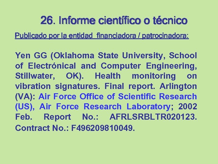 26. Informe científico o técnico Publicado por la entidad financiadora / patrocinadora: Yen GG