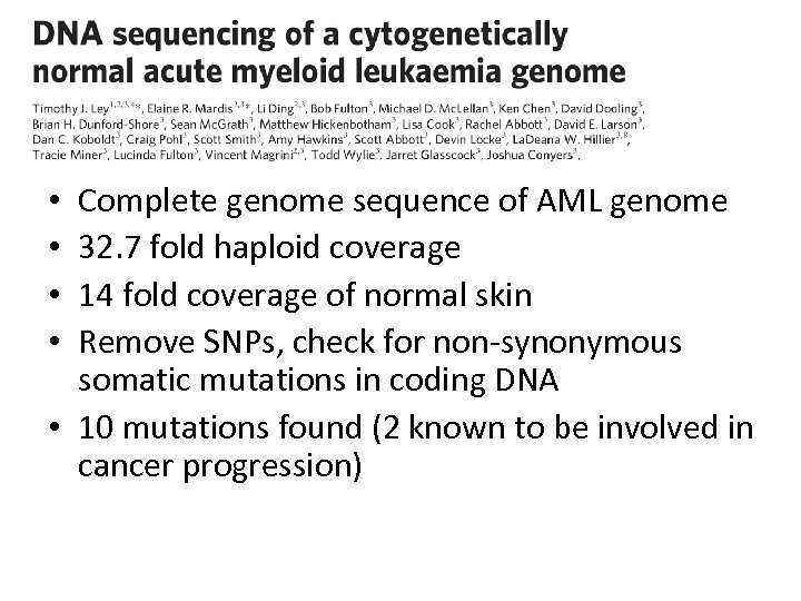 Complete genome sequence of AML genome 32. 7 fold haploid coverage 14 fold coverage
