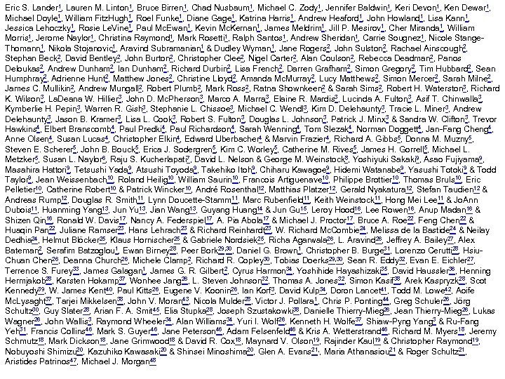 Eric S. Lander 1, Lauren M. Linton 1, Bruce Birren 1, Chad Nusbaum 1,