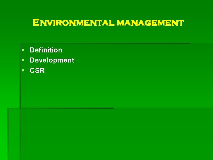 Environmental management § § § Definition Development CSR 