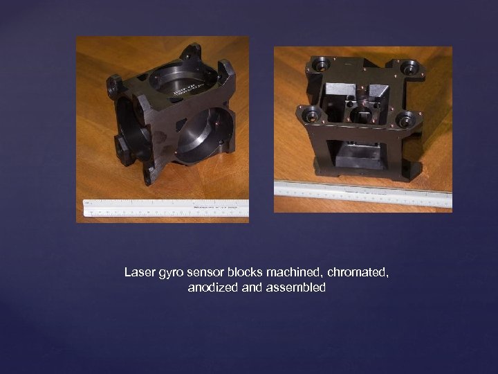 Laser gyro sensor blocks machined, chromated, anodized and assembled 