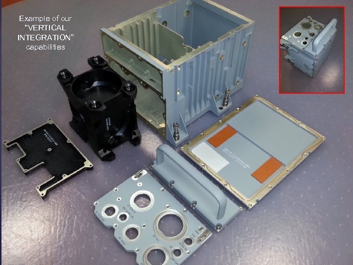 Example of our “VERTICAL INTEGRATION” capabilities 3 