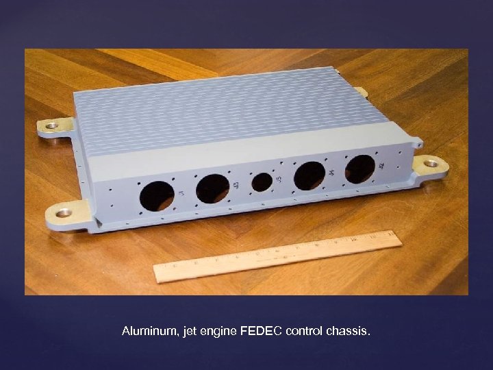 Aluminum, jet engine FEDEC control chassis. 