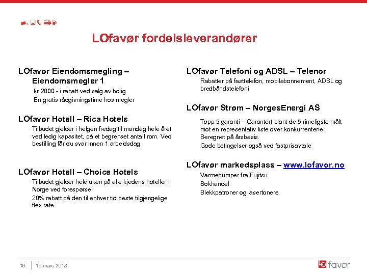 LOfavør fordelsleverandører LOfavør Eiendomsmegling – Eiendomsmegler 1 kr 2000. - i rabatt ved salg