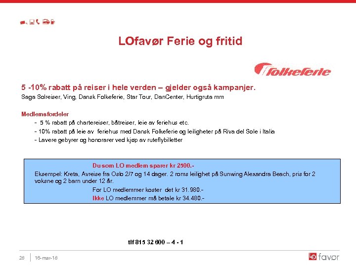  LOfavør Ferie og fritid 5 -10% rabatt på reiser i hele verden –