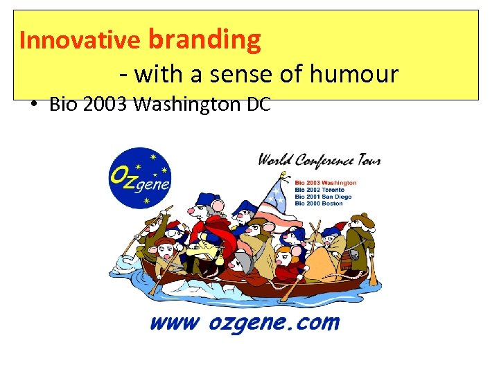 Innovative branding - with a sense of humour • Bio 2003 Washington DC 