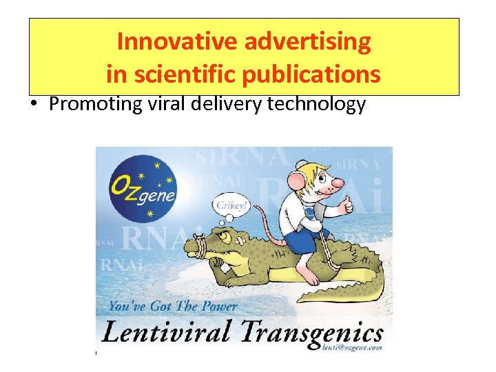 Innovative advertising in scientific publications • Promoting viral delivery technology 