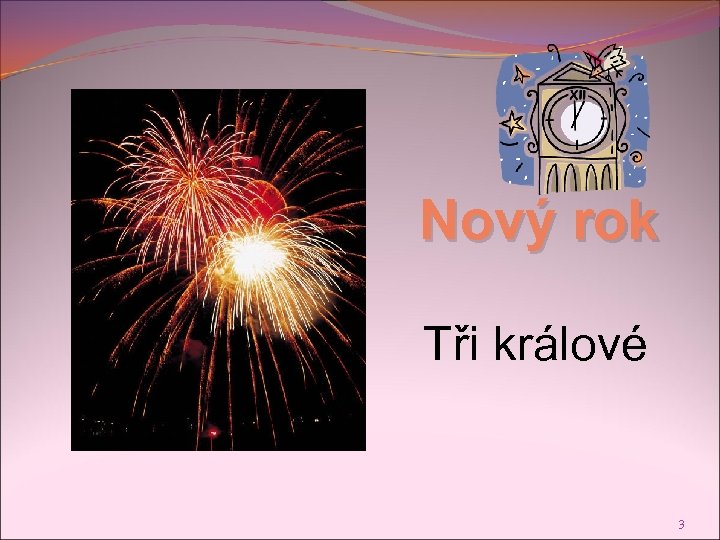 Nový rok Tři králové 3 