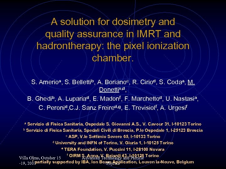 A solution for dosimetry and quality assurance in IMRT and hadrontherapy: the pixel ionization