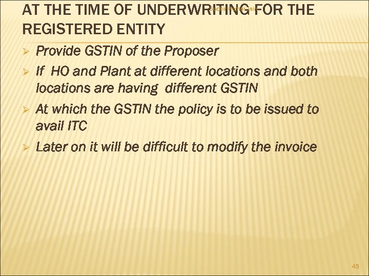 AT THE TIME OF UNDERWRITING FOR THE REGISTERED ENTITY Sudhir Kumar Jain Ø Ø