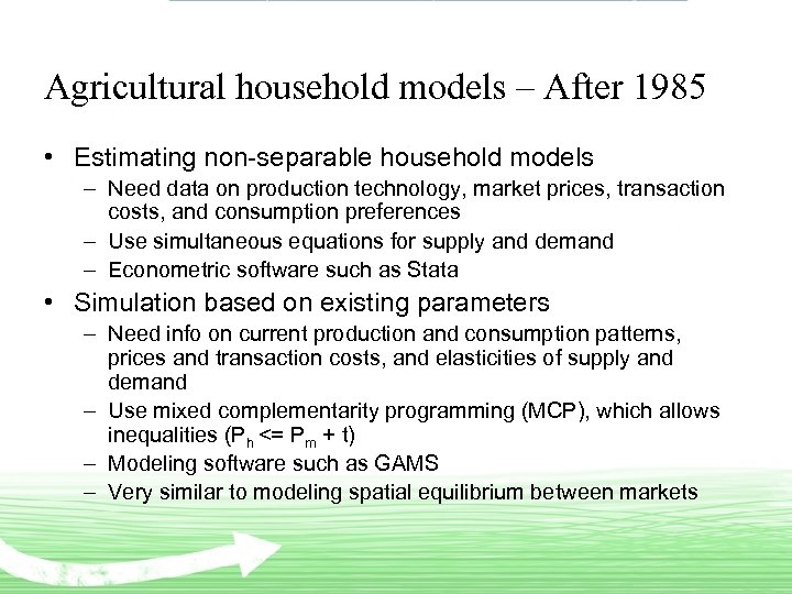 Agricultural household models – After 1985 • Estimating non-separable household models – Need data