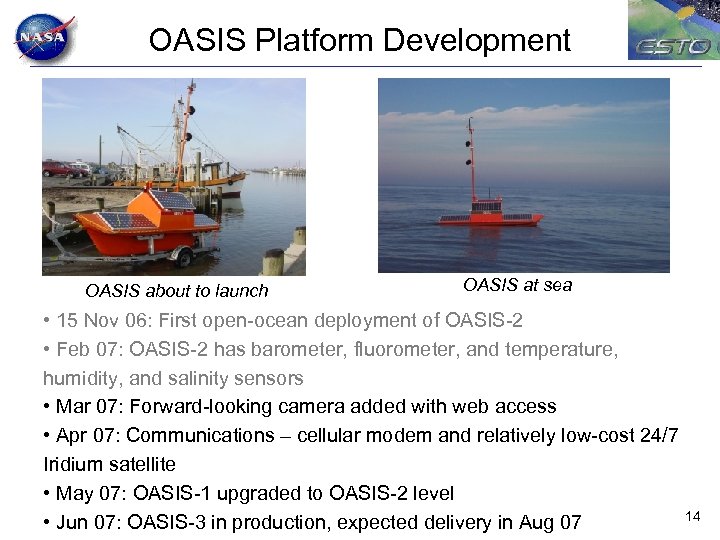 OASIS Platform Development OASIS about to launch OASIS at sea • 15 Nov 06: