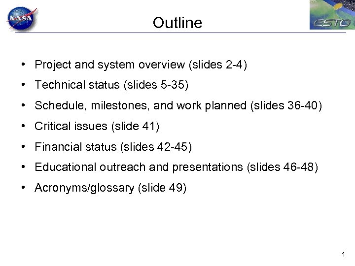 Outline • Project and system overview (slides 2 -4) • Technical status (slides 5