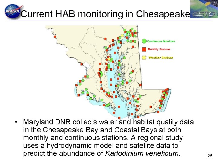 Current HAB monitoring in Chesapeake • Maryland DNR collects water and habitat quality data