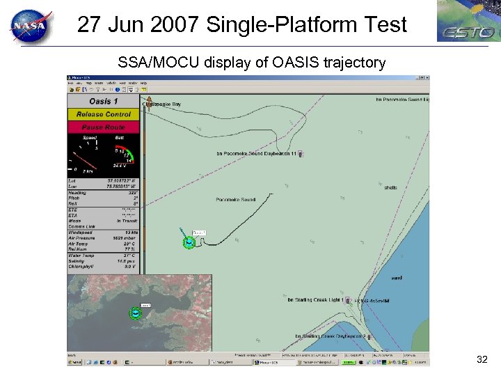 27 Jun 2007 Single-Platform Test SSA/MOCU display of OASIS trajectory 32 