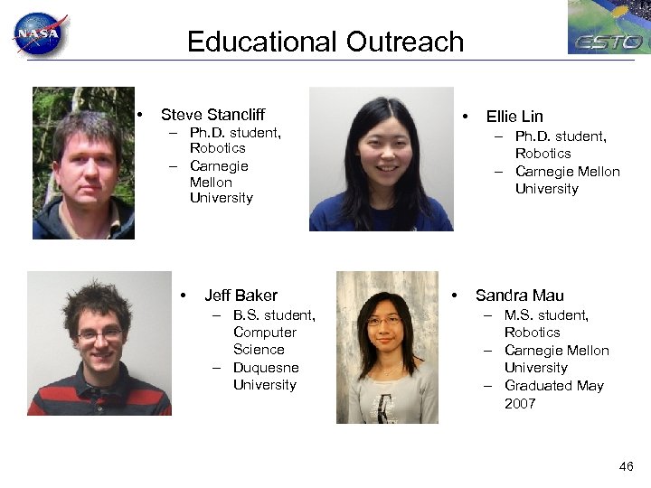 Educational Outreach • Steve Stancliff • – Ph. D. student, Robotics – Carnegie Mellon