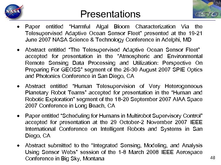 Presentations Paper entitled “Harmful Algal Bloom Characterization Via the Telesupervised Adaptive Ocean Sensor Fleet”
