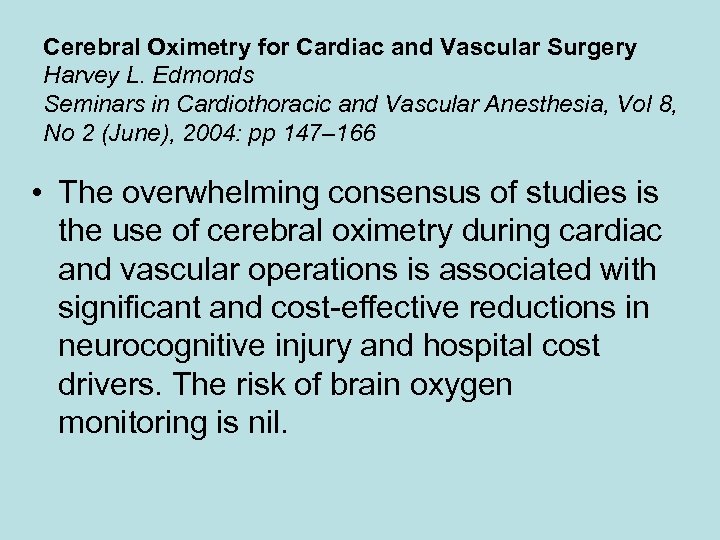Cerebral Oximetry for Cardiac and Vascular Surgery Harvey L. Edmonds Seminars in Cardiothoracic and