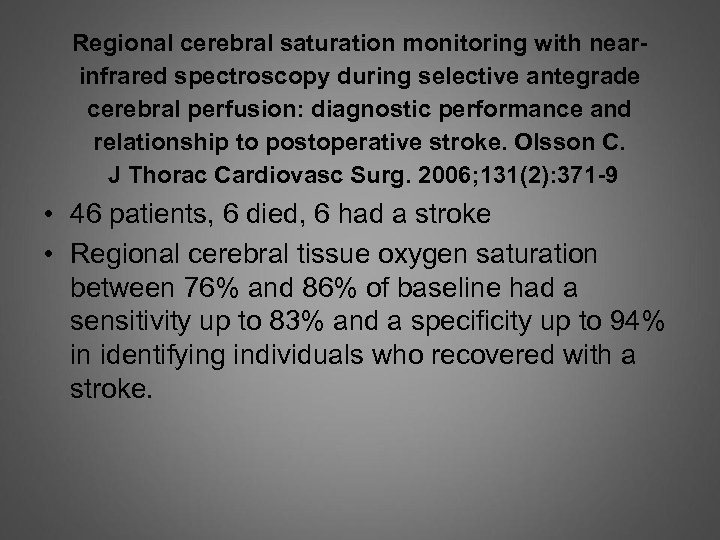 Regional cerebral saturation monitoring with nearinfrared spectroscopy during selective antegrade cerebral perfusion: diagnostic performance