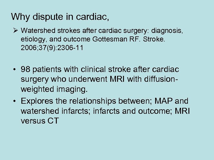 Why dispute in cardiac, Ø Watershed strokes after cardiac surgery: diagnosis, etiology, and outcome