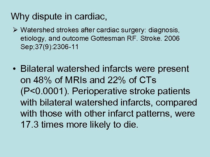 Why dispute in cardiac, Ø Watershed strokes after cardiac surgery: diagnosis, etiology, and outcome
