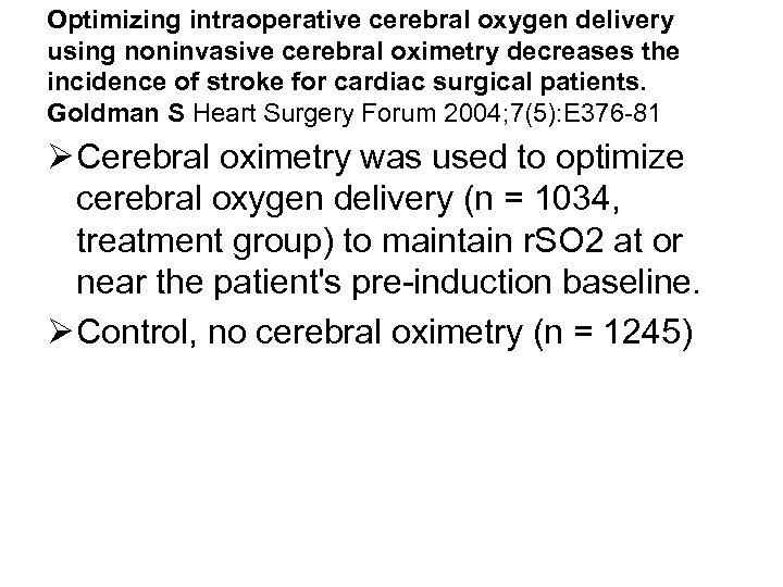 Optimizing intraoperative cerebral oxygen delivery using noninvasive cerebral oximetry decreases the incidence of stroke