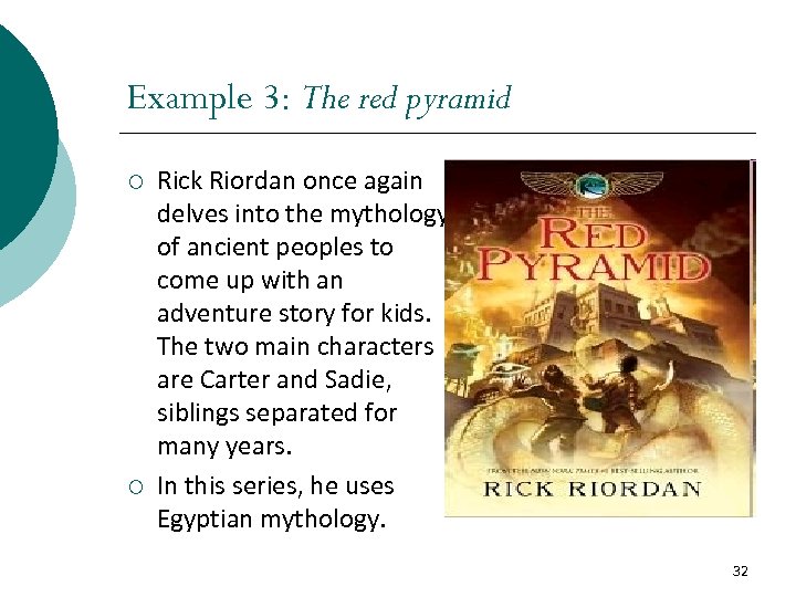 Example 3: The red pyramid ¡ ¡ Rick Riordan once again delves into the