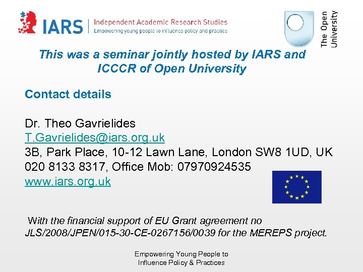 This was a seminar jointly hosted by IARS and ICCCR of Open University Contact